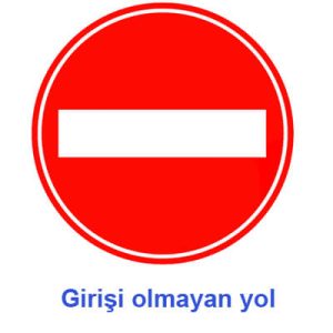 Girişi olmayan yol levhası