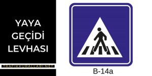 Yaya Geçidi Levhası