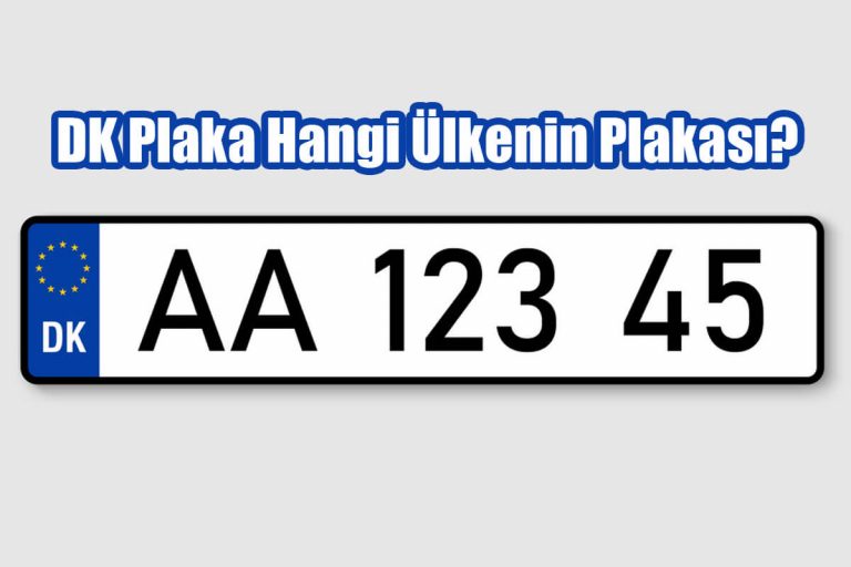 DK Plaka Hangi Ülkenin Plakası?
