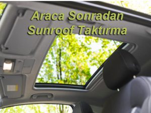 Sunroof Taktırma