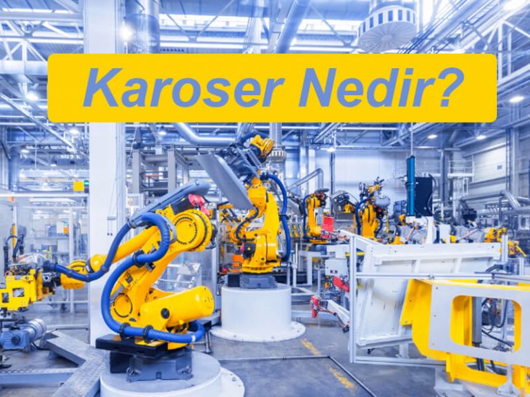 Karoser Nedir?