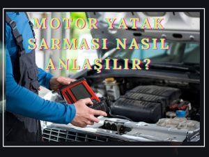 Motor Yatak Sarması