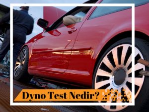 Dyno Test Nedir?
