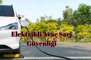 Elektrikli Araç Şarj