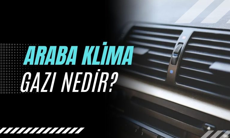 Araba Klima Gazı Nedir? Otomobilinizin Serinlik Kaynağı