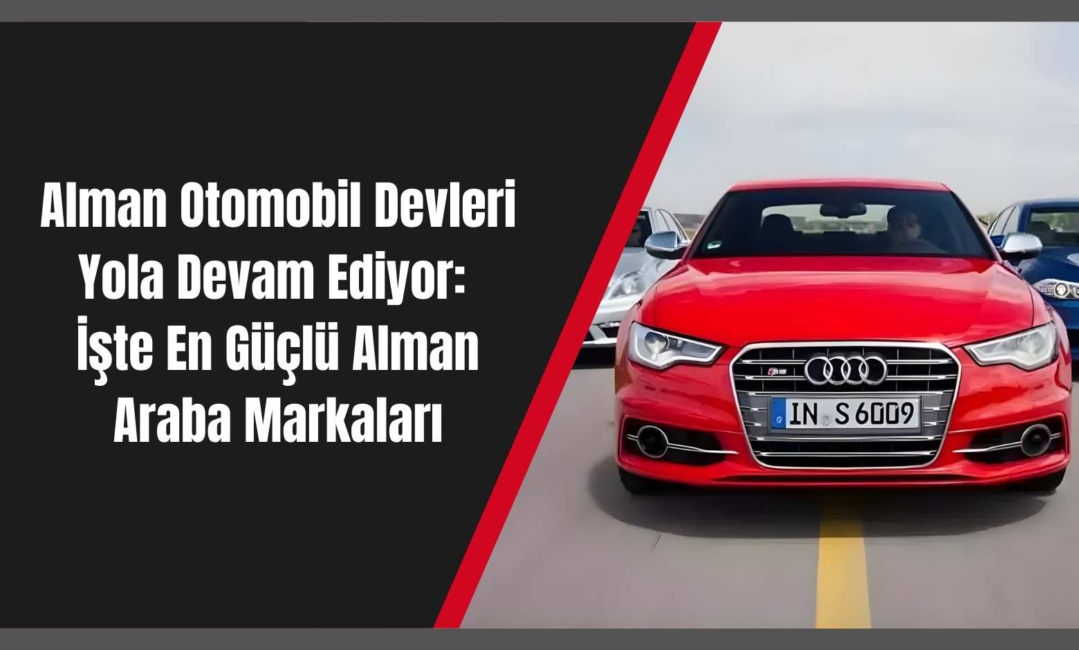 Alman Otomobil Devleri Yola Devam Ediyor: İşte En Güçlü Alman Araba Markaları